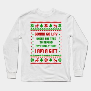 gonna go lay under the christmas tree Long Sleeve T-Shirt